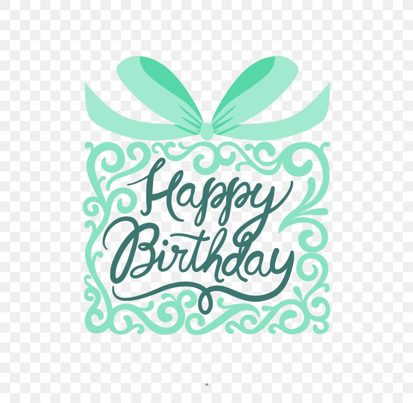 Birthday Wish Happiness Wallpaper, PNG, 800x800px, Birthday, Aqua, Brand, Calligraphy, Display Resolution Download Free