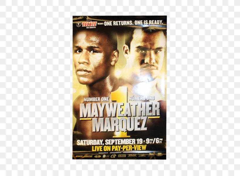 Floyd Mayweather Jr. Vs. Juan Manuel Márquez Boxing Floyd Mayweather Jr. Vs. Miguel Cotto, PNG, 450x600px, Floyd Mayweather, Action Fiction, Action Film, Advertising, Boxing Download Free