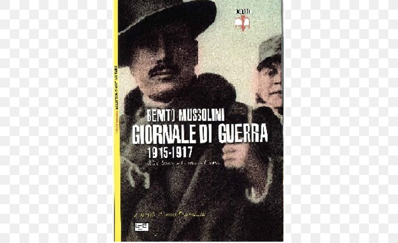 Benito Mussolini Giornale Di Guerra: Alto Isonzo, PNG, 500x500px, Benito Mussolini, Film, Text Download Free