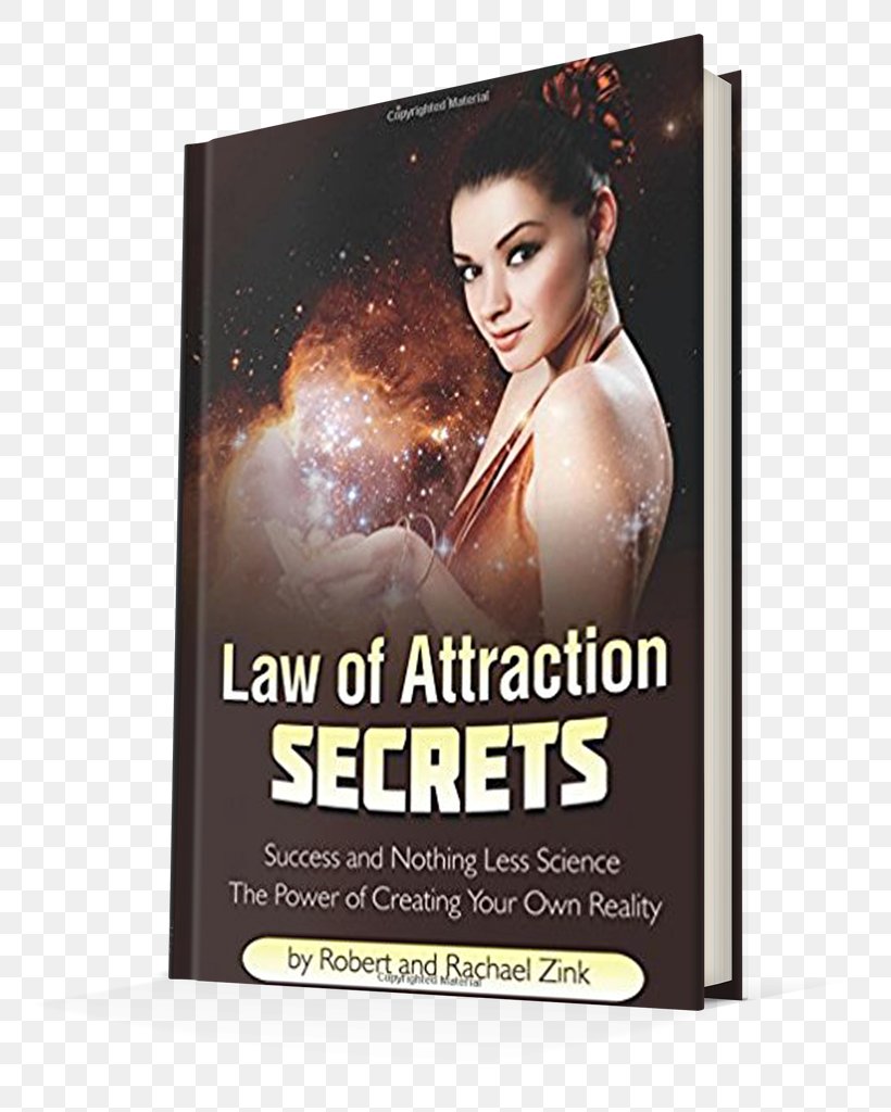 Law Of Attraction Secrets: Success And Nothing Less Science Robert Zink Magical Energy Healing: The Ruach Healing Method The Secret Amazon.com, PNG, 793x1024px, 2016, Secret, Advertising, Amazoncom, Author Download Free