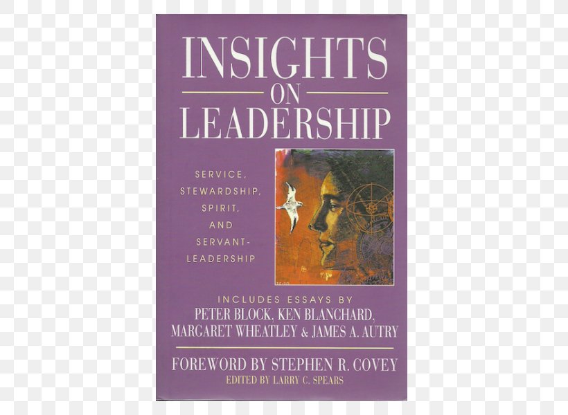 Insights On Leadership: Service, Stewardship, Spirit, And Servant-Leadership 8 Attitudes Of Servant Leadership Servant Leadership: Developments In Theory And Research, PNG, 600x600px, Servant Leadership, Advertising, Book, Competitive Advantage, Hardcover Download Free