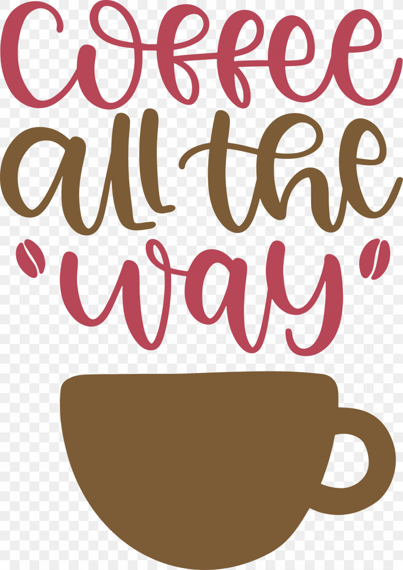 Coffee All The Way Coffee, PNG, 2120x3000px, Coffee, Coffee Cup, Cup, Happiness, Logo Download Free