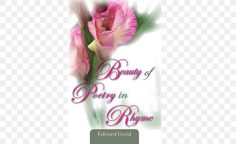 A Short Philosophical And Poetic Journey Garden Roses Poetry Inkwell Books LLC Author, PNG, 500x500px, Garden Roses, Author, Book, Concept, Cut Flowers Download Free