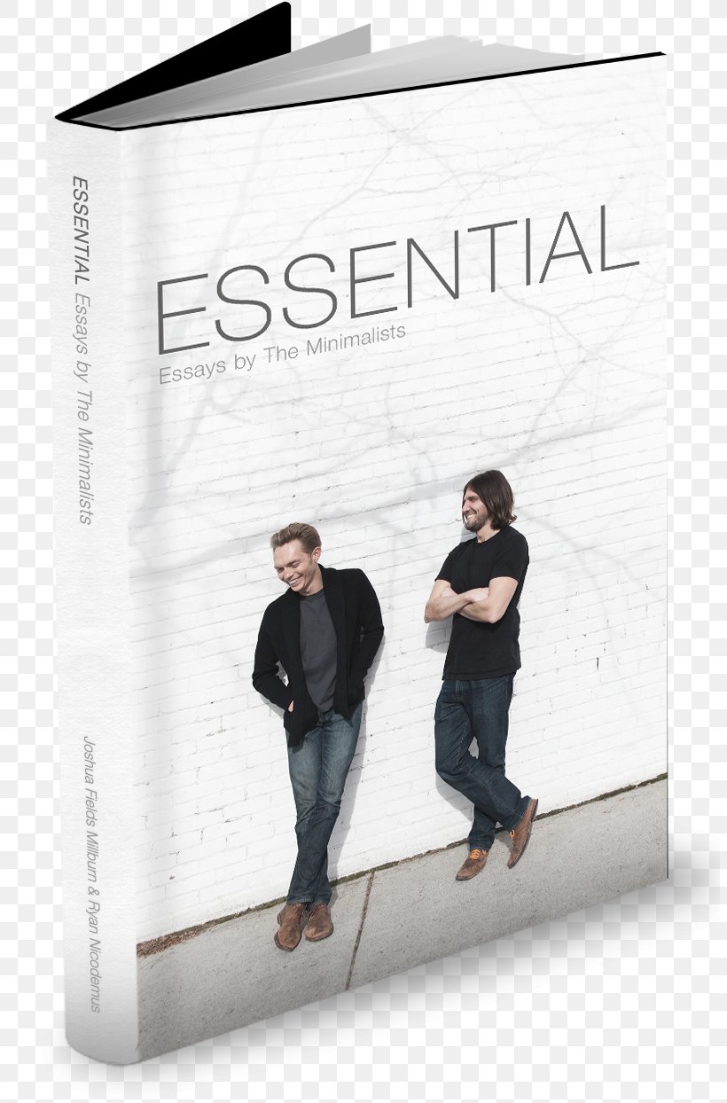 Essential: Essays By The Minimalists Minimalism-Essential Essays Minimalism: Live A Meaningful Life Everything That Remains: A Memoir By The Minimalists, PNG, 804x1244px, Minimalists, Author, Book, Brand, Ebook Download Free