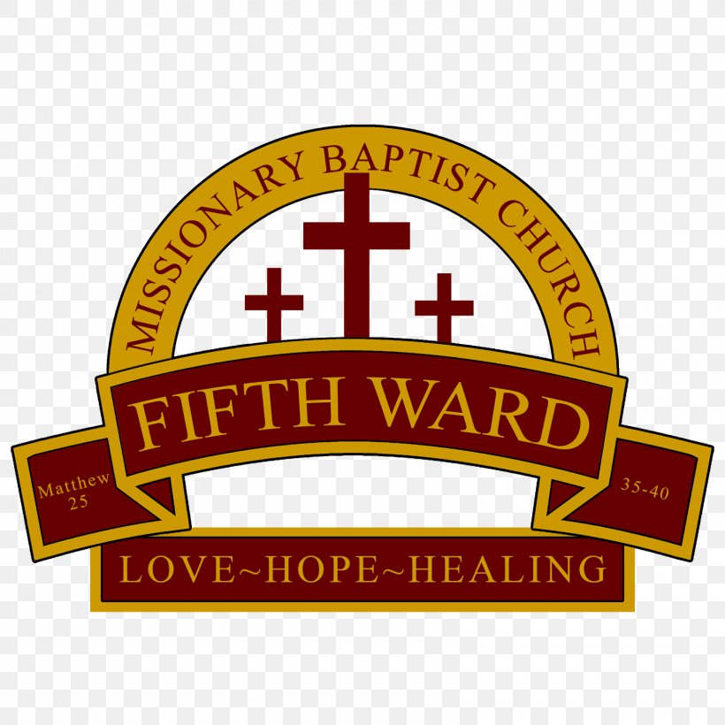 Fifth Ward Missionary Baptist Church Logo Emblem Brand Greater Fifth Ward, PNG, 1599x1600px, Logo, Brand, Emblem, Label, Sign Download Free