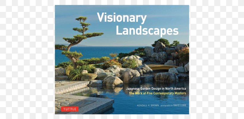 Visionary Landscapes: Japanese Garden Design In North America, The Work Of Five Contemporary Masters Quiet Beauty: The Japanese Gardens Of North America, PNG, 800x400px, Japanese Garden Design, Advertising, Book, Ecosystem, Flora Download Free