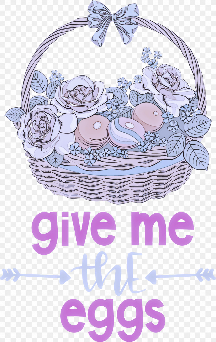 Give Me The Eggs Easter Day Happy Easter, PNG, 1897x2999px, Easter Day, Flower, Happy Easter, Lavender, Lilac M Download Free
