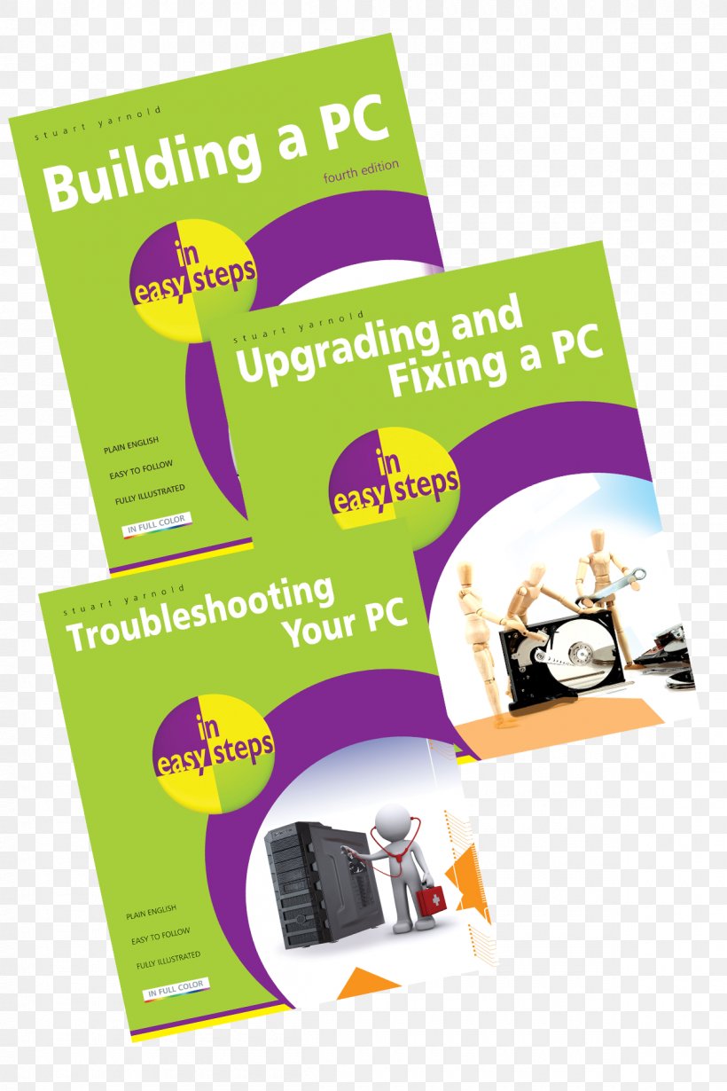 Upgrading And Fixing A Pc In Easy Steps Us Troubleshooting Your PC In Easy Steps Poster Graphics, PNG, 1200x1800px, Poster, Advertising, Book, Brand, Text Download Free