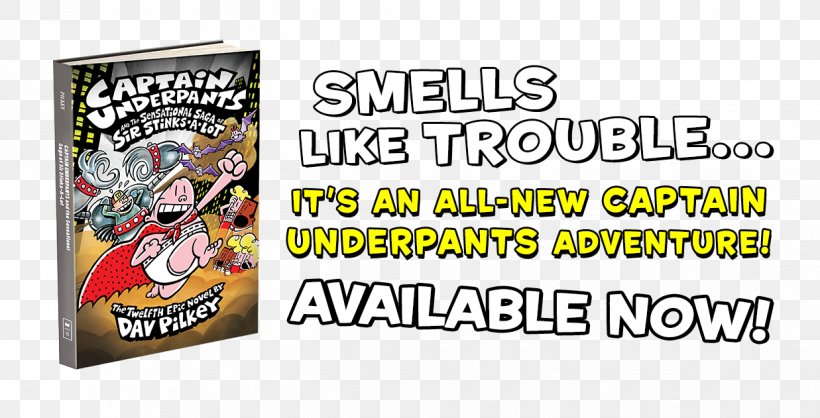 Captain Underpants And The Sensational Saga Of Sir Stinks-A-Lot Book Novel Product, PNG, 1237x631px, Captain Underpants, Advertising, Banner, Book, Brand Download Free