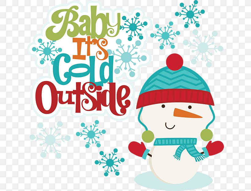 Baby Its Cold Outside Baby, Its Cold Outside Snowman Clip Art, PNG, 648x625px, Baby Its Cold Outside, Area, Art, Child, Christmas Download Free