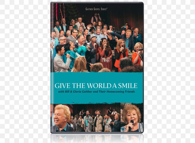 Give The World A Smile Gaither Homecoming Gaither Vocal Band Bill & Gloria Gaither DVD, PNG, 600x600px, Watercolor, Cartoon, Flower, Frame, Heart Download Free