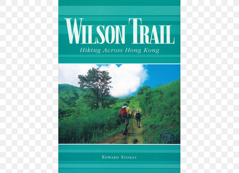 Wilson Trail: Hiking Across Hong Kong Book, PNG, 650x593px, Hiking, Adventure, Advertising, Book, Brand Download Free