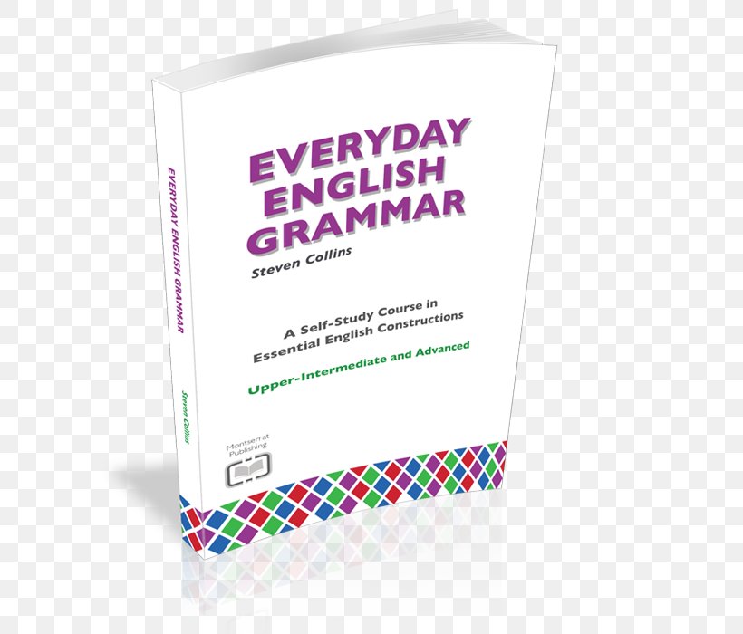 Everyday English Grammar: A Self-Study Course In Essential English Constructions: Upper-Intermediate And Advanced Brand Logo Font, PNG, 750x700px, Brand, Autodidacticism, Course, English, English Grammar Download Free