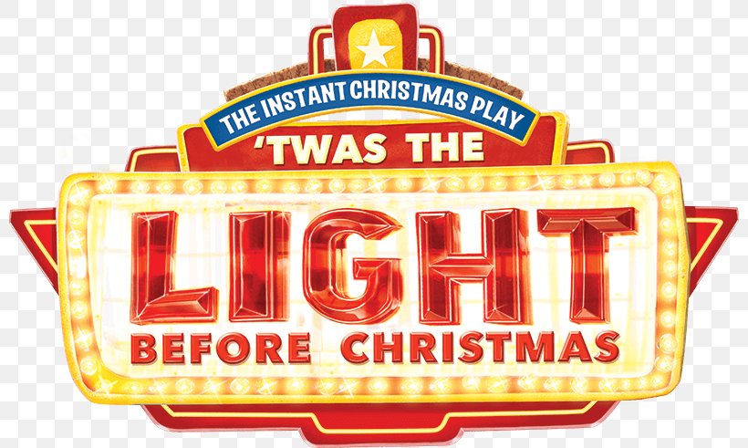 Twas The Light Before Christmas Publicity Posters The Lights Before Christmas Twas The Light Before Christmas The Fun, Instant Christmas Play! Brand Logo, PNG, 800x491px, Lights Before Christmas, Brand, Christmas Day, Logo, Poster Download Free