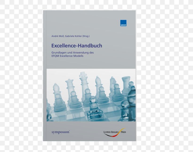 Excellence-Handbuch : Grundlagen Und Anwendung Des EFQM Excellence Modells ; [EFQM Model 2013 ; Ludwig-Erhard-Preis] European Quality Award Selbstbewertung, PNG, 648x648px, Efqm Excellence Model, Book, Brand, Brochure, Chairman Download Free