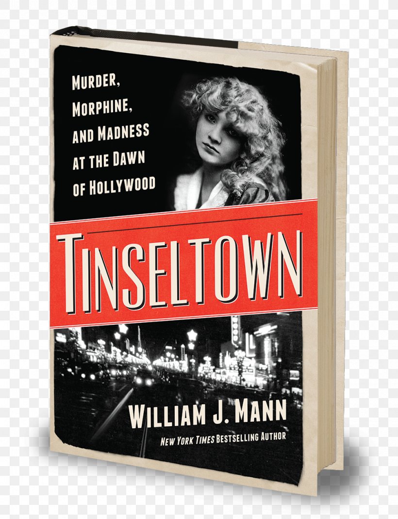 Tinseltown: Murder, Morphine, And Madness At The Dawn Of Hollywood Book Edgar Award Author, PNG, 1000x1304px, Hollywood, Author, Book, Book Review, Brand Download Free