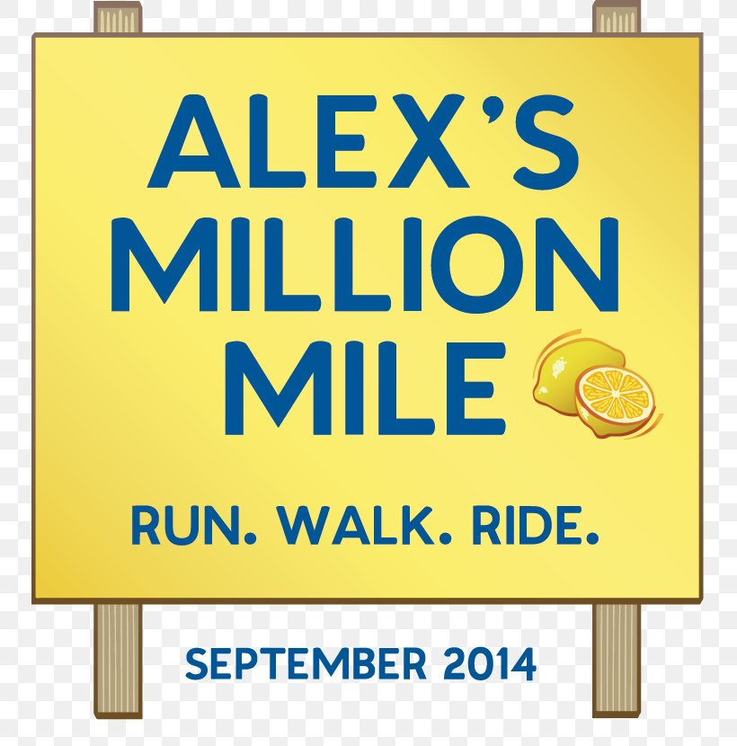 Alex’s Lemonade Stand Foundation Childhood Cancer Running United States Mile, PNG, 750x830px, Childhood Cancer, Advertising, Area, Banner, Brand Download Free
