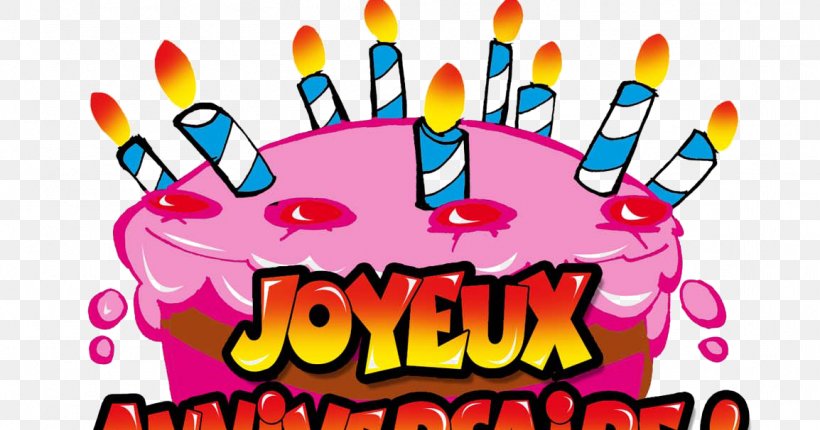 Birthday Cake Happy Birthday To You Party Bon Anniversaire, PNG, 1154x606px, Birthday Cake, Age, Anniversaire De Fred, Baked Goods, Birthday Download Free
