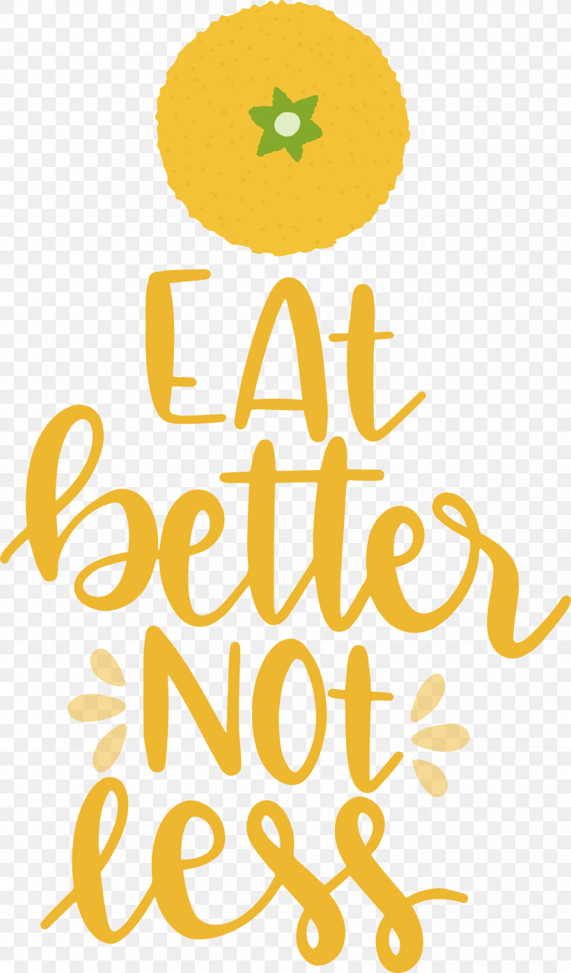 Eat Better Not Less Food Kitchen, PNG, 1758x2999px, Food, Flower, Fruit, Happiness, Kitchen Download Free