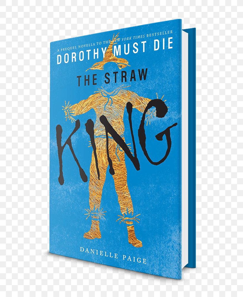 Dorothy Must Die Stories Volume 2: Heart Of Tin, The Straw King, Ruler Of Beasts Dorothy Must Die Stories Volume 2: Heart Of Tin, The Straw King, Ruler Of Beasts The Wicked Will Rise, PNG, 687x1000px, Dorothy Must Die, Advertising, Banner, Blue, Book Download Free