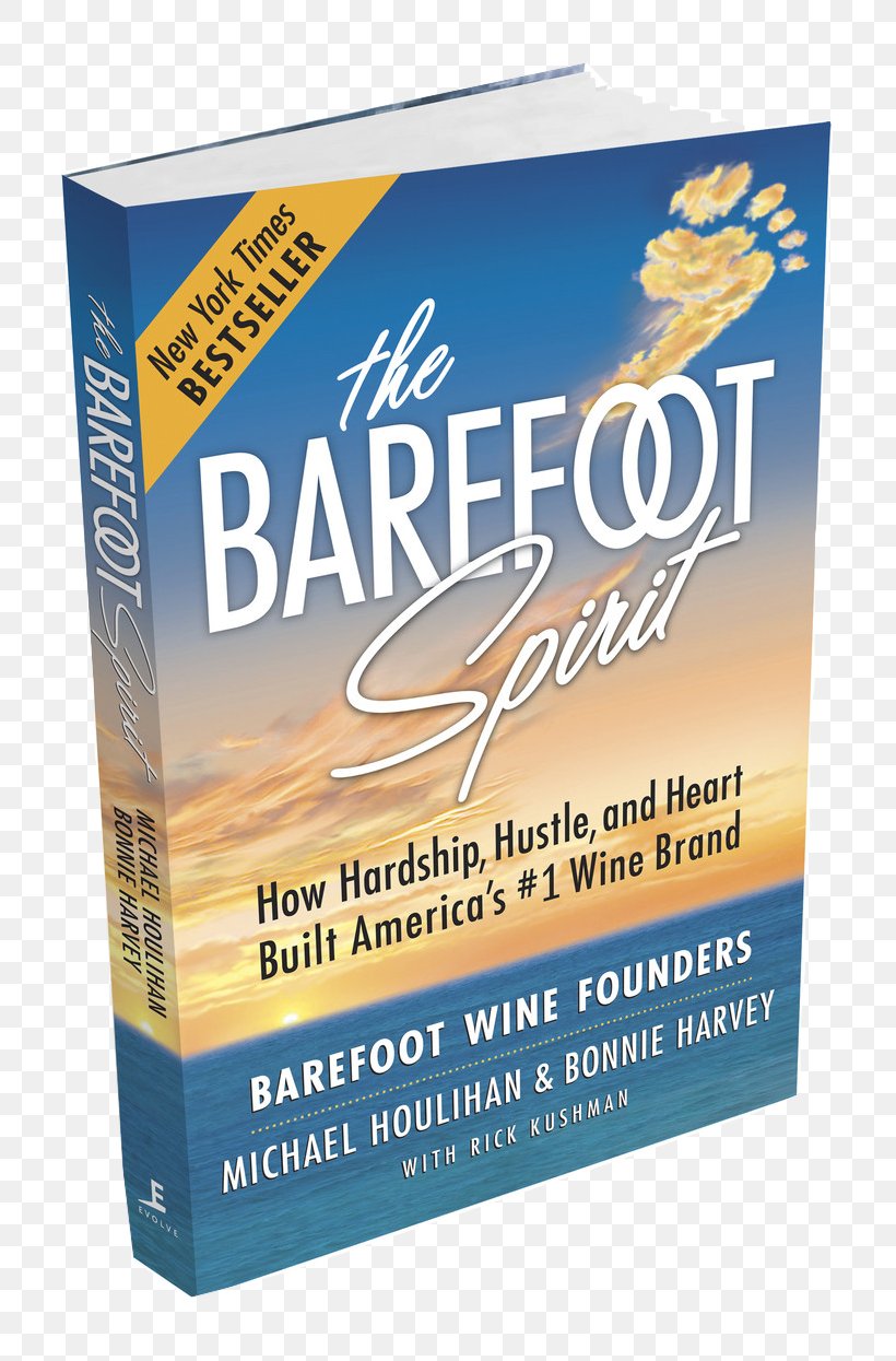 The Barefoot Spirit Book Hustle And Heart Wine Brand, PNG, 781x1245px, Book, Book Cover, Brand, Wine Download Free