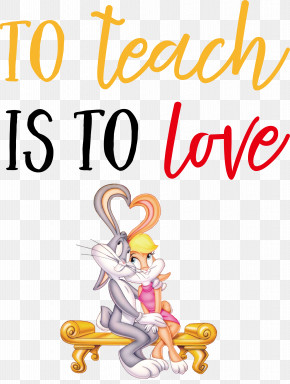 To Teach Is To Love Valentines Day Valentine PNG