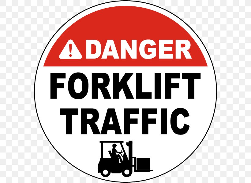 Caution Forklift Traffic Keep Clear Logo Brand Signage, PNG, 600x600px, Forklift, Area, Awareness, Brand, Cartoon Download Free