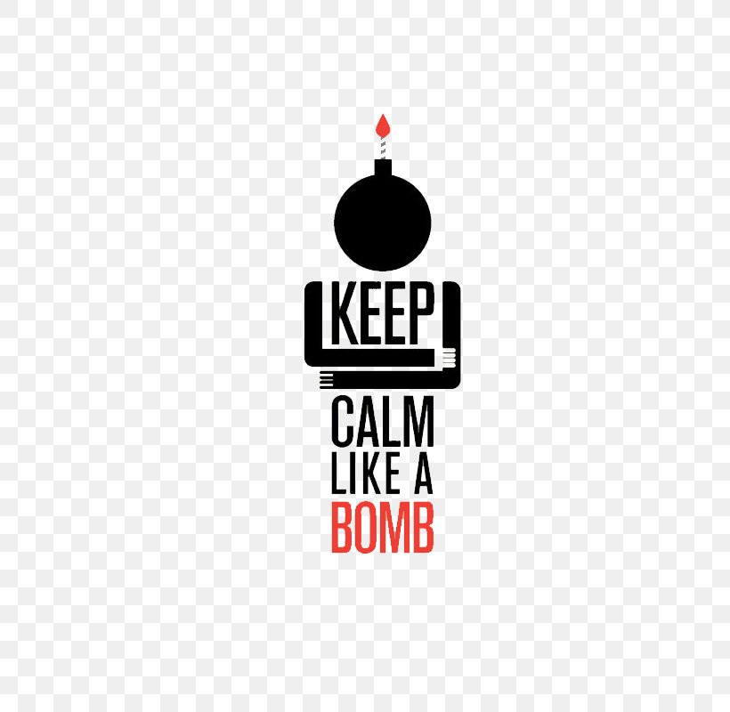 Poster Graphic Design, PNG, 800x800px, Bomb, Bomb Disposal, Brand, Detonator, Keep Calm And Carry On Download Free