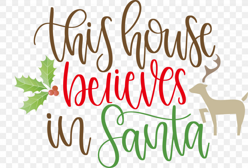 This House Believes In Santa Santa, PNG, 3000x2036px, This House Believes In Santa, Antler, Christmas Archives, Christmas Day, Christmas Decoration Download Free