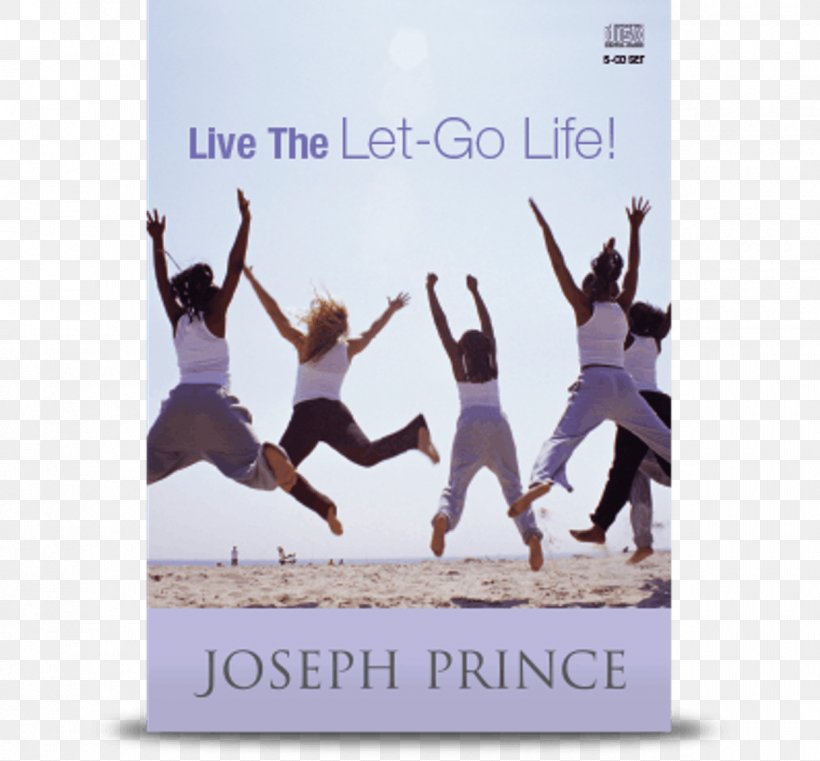 Live The Let-Go Life: Breaking Free From Stress, Worry, And Anxiety God Pastor Sermon, PNG, 1200x1115px, God, Advertising, Book, Breaking Free, Friendship Download Free