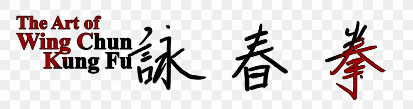 Wing Chun Kung Fu Calligraphy European WingTsun Organisation Chinese Martial Arts, PNG, 1000x265px, Wing Chun, Art, Black And White, Brand, Bruce Lee Download Free
