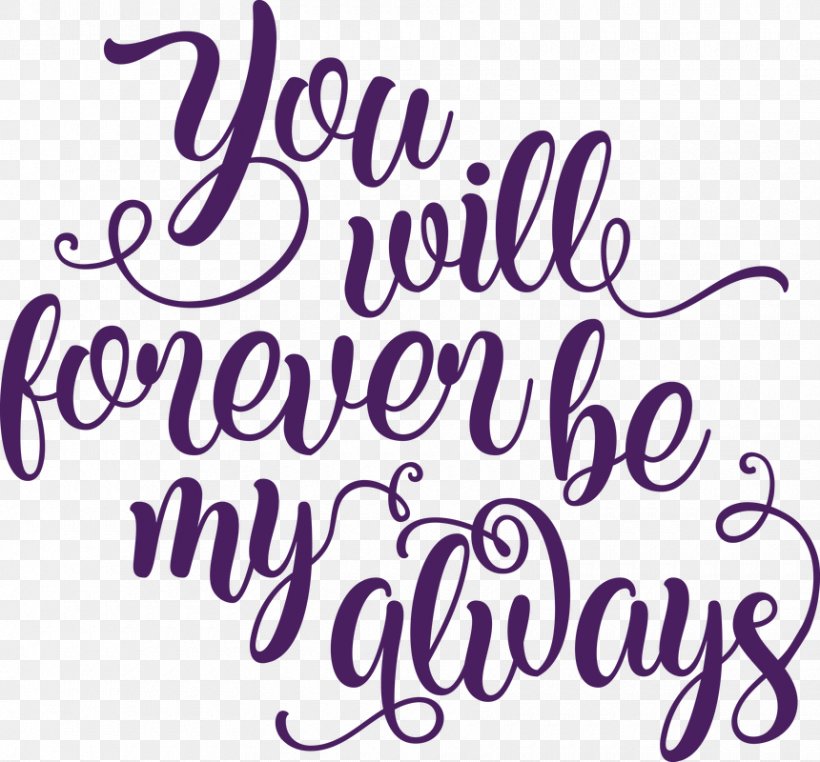 You Will Forever Be My Always, PNG, 860x800px, Autocad Dxf, Area, Brand, Calligraphy, Logo Download Free