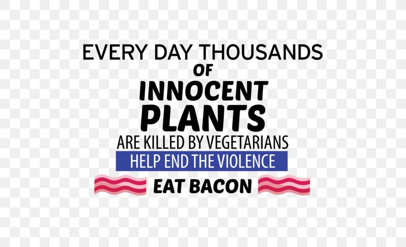 Vegetarianism Bacon Veganism Eating Plant, PNG, 500x500px, Vegetarianism, Area, Bacon, Banner, Better Than Pants Download Free