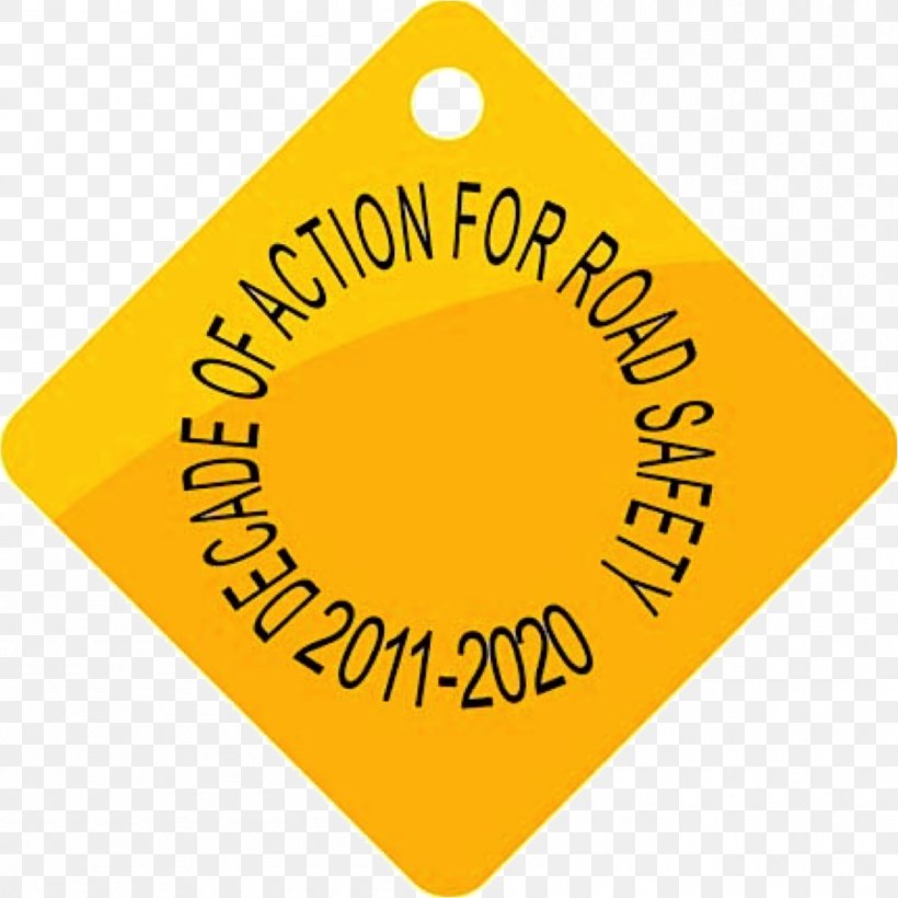 Decade Of Action For Road Safety 2011–2020 United Nations Road Safety Collaboration Road Traffic Safety, PNG, 897x897px, 2011, Road, Accident, Area, Brand Download Free