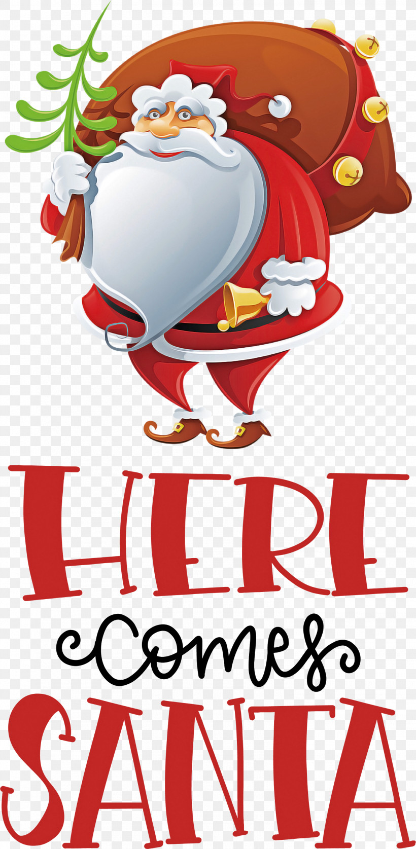 Here Comes Santa Santa Christmas, PNG, 1468x3000px, Here Comes Santa, Christmas, Christmas And Holiday Season, Christmas Day, Christmas Decoration Download Free