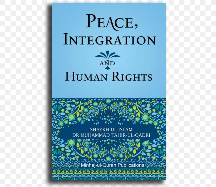 Peace Integration & Human Rights Islam On Love And Non-Violence Islam Series The Supreme Jihad Islam On Serving Humanity, PNG, 555x710px, Islam, Blue, Human Rights, Kafir, Minhajulquran Download Free