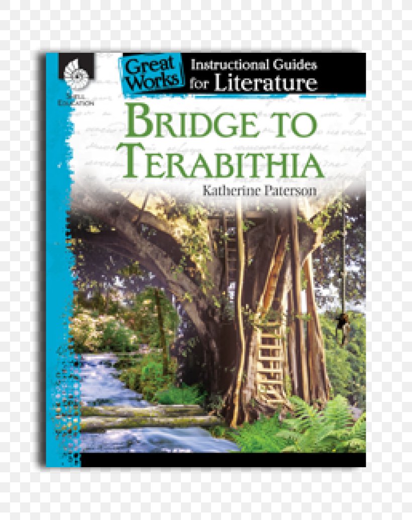 Bridge To Terabithia: Instructional Guides For Literature Out Of My Mind: Instructional Guides For Literature The Great Gilly Hopkins The Same Stuff As Stars, PNG, 800x1035px, Bridge To Terabithia, Author, Book, Ecosystem, Fiction Download Free