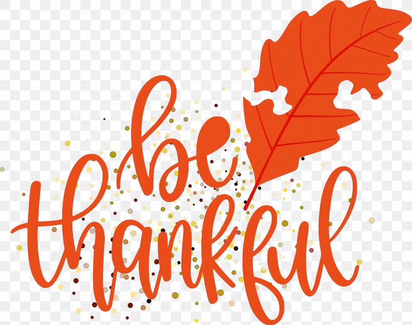 Thanksgiving Be Thankful Give Thanks, PNG, 3000x2369px, Thanksgiving, Be Thankful, Biology, Give Thanks, Leaf Download Free