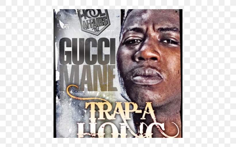 Gucci Mane Album Cover Poster, PNG, 512x512px, Gucci Mane, Album, Album Cover, Brand, Film Download Free