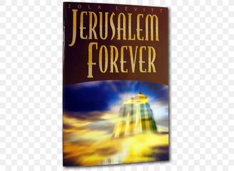 Jerusalem Forever The Eternal City Old City God, PNG, 600x600px, Old City, Advertising, Chosen People, City, Deseret Book Company Download Free