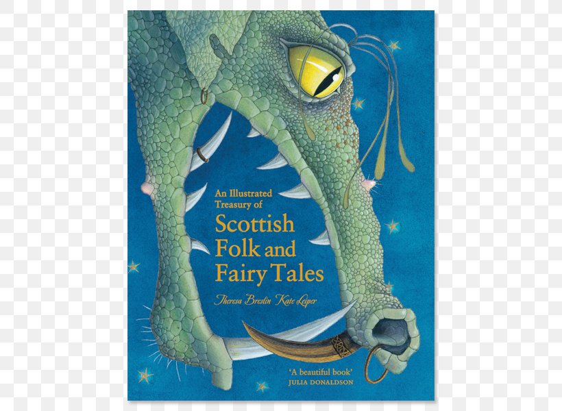 An Illustrated Treasury Of Scottish Folk And Fairy Tales Scotland An Illustrated Treasury Of Scottish Mythical Creatures Scottish Folk Tales, PNG, 600x600px, Scotland, Amphibian, Book, Child, Ecosystem Download Free