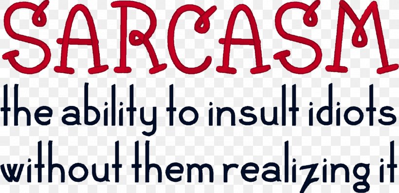 Logo Sarcasm Shirt Embroidery Insult, PNG, 1600x776px, Logo, Area, Banner, Behavior, Brand Download Free