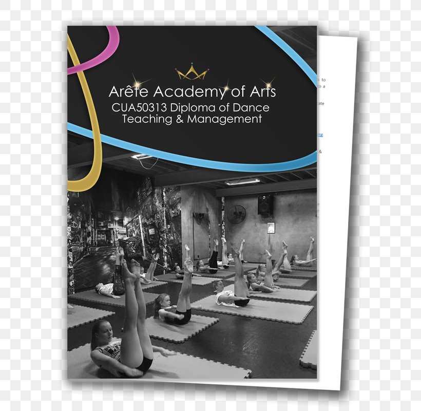 Arete Academy Of Arts Pty Ltd Dance Course School Diploma, PNG, 721x800px, Dance, Brisbane, Certified Teacher, Class, Classroom Management Download Free