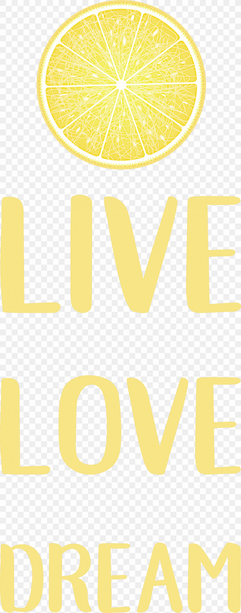 Live Love Dream, PNG, 1180x2999px, Live, Dream, Fruit, Geometry, Lemon Download Free