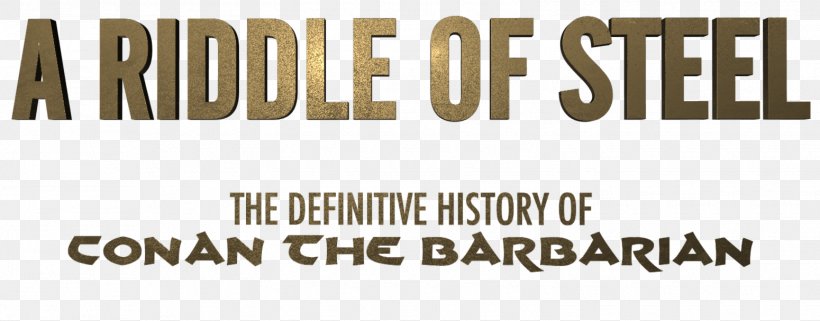 The Riddle Of Steel Conan The Barbarian Riddle Of Steel / Riders Of Doom Film Score, PNG, 1550x607px, Conan The Barbarian, Banner, Basil Poledouris, Brand, Film Score Download Free