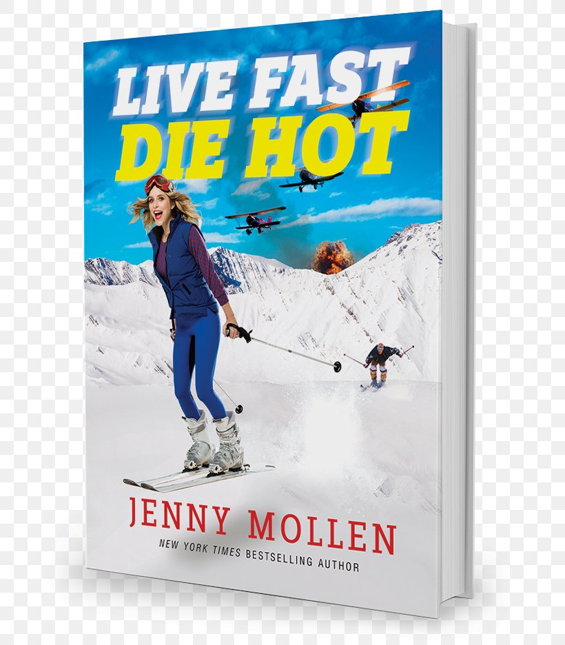 Live Fast Die Hot Book Author I Like You Just The Way I Am: Stories About Me And Some Other People Writer, PNG, 696x936px, Book, Actor, Advertising, Arctic, Author Download Free