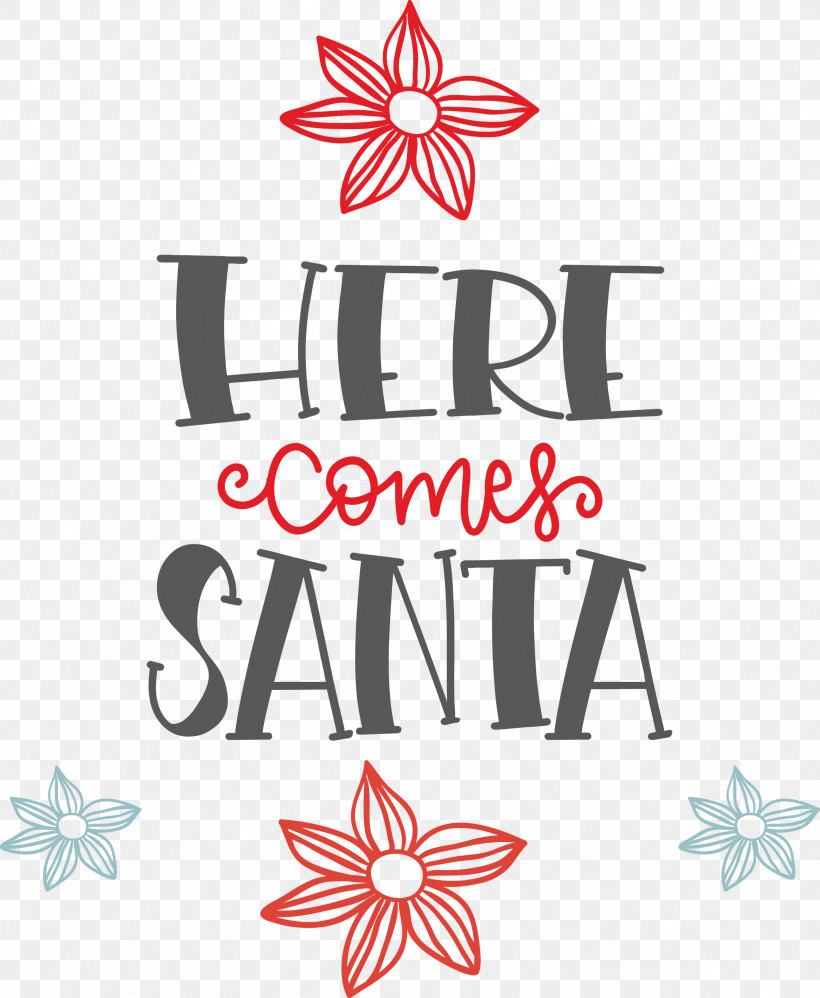 Here Comes Santa Santa Christmas, PNG, 2464x3000px, Here Comes Santa, Christmas, Flower, Logo, M Download Free