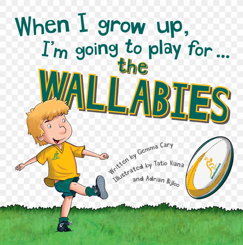 When I Grow Up I'm Going To Play For England New Zealand National Rugby Union Team When I Grow Up, I'm Going To Play For... The All Blacks Australia National Rugby Union Team British & Irish Lions, PNG, 2032x2048px, Australia National Rugby Union Team, Advertising, Area, Book, British Irish Lions Download Free
