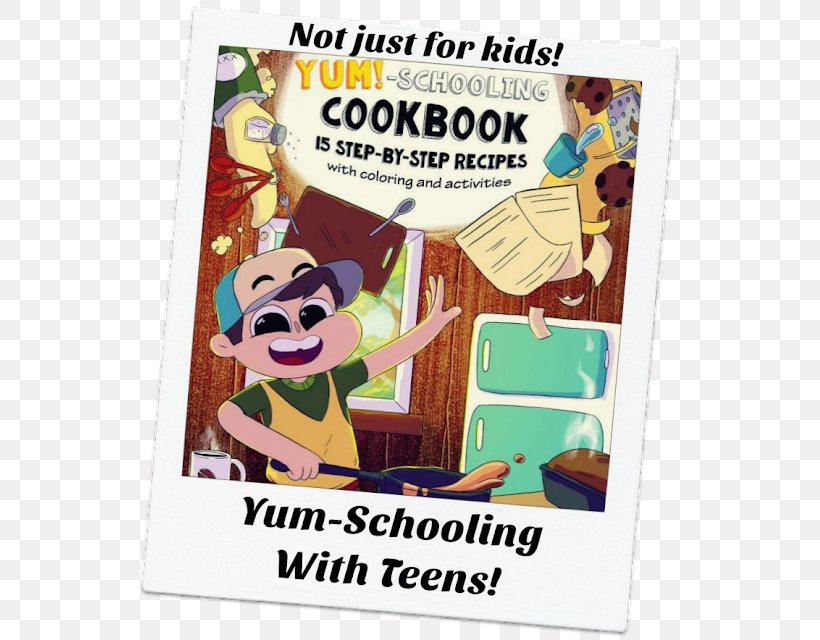 The Creative Child's Yum-Schooling Cookbook Illustration Literary Cookbook Coloring Book, PNG, 549x640px, 15 Step, Child, Advertising, Area, Behavior Download Free