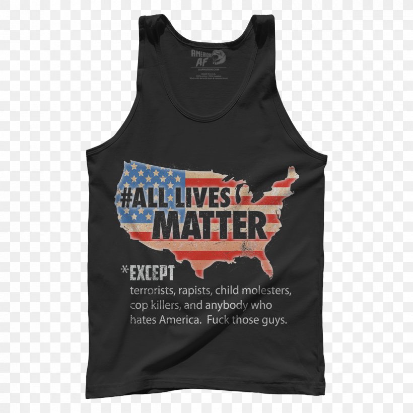 T-shirt United States Clothing All Lives Matter Black Lives Matter, PNG, 1200x1200px, Tshirt, Active Tank, All Lives Matter, Black, Black Lives Matter Download Free